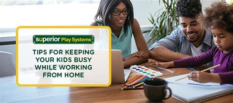 8 Tips For Keeping Your Kids Busy While Working From Home