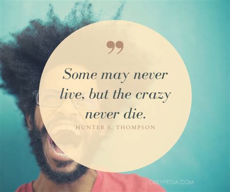 48 Crazy People Quotes And Sayings