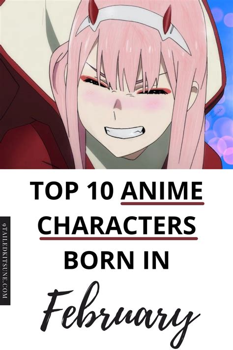 Top 10 Anime Characters Born In February Anime Born In February