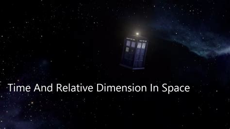Doctor Who Time And Relative Dimension In Space Youtube