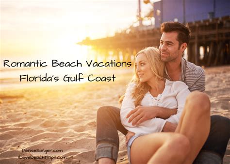 Most Romantic Beaches In Florida On The Gulf Coast Florida Trips For