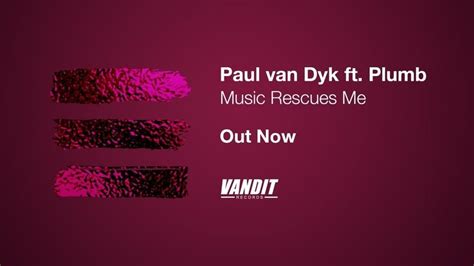 Paul Van Dyk Music Rescues Me Lyrics Genius Lyrics