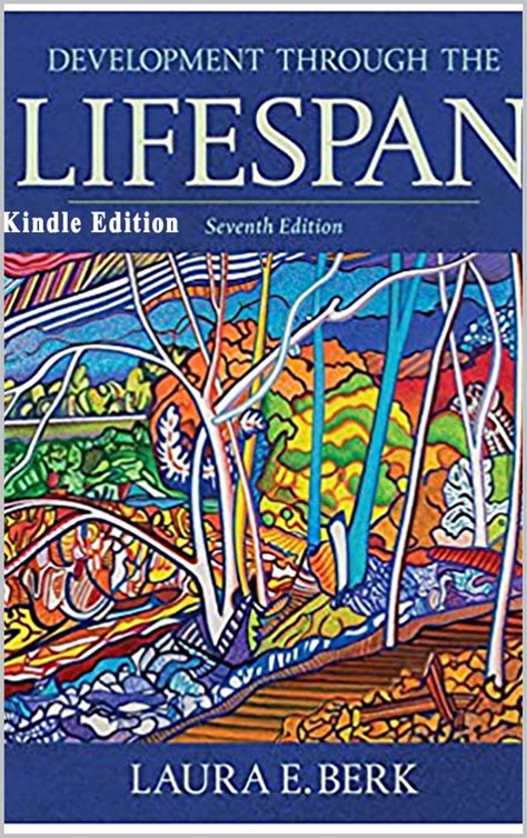 Development Through The Lifespan 7th Edition By Berk Laura E Goodreads