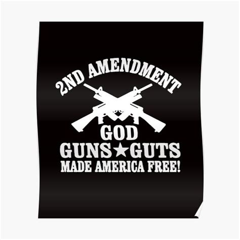 2nd Amendment God Guns Guts Poster For Sale By Indigraphics Redbubble