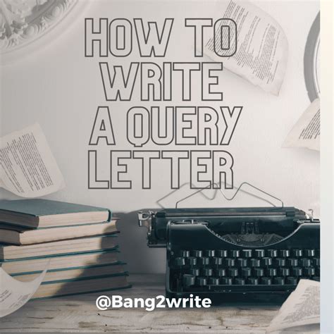 Top 3 Tips To Write A Perfect Query Letter Bang2write