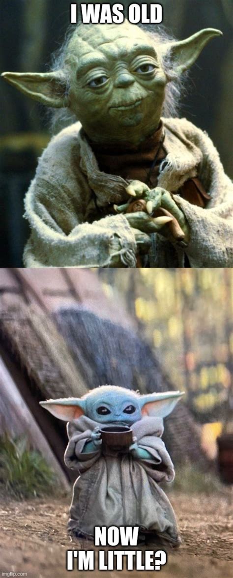 Make baby yoda force memes or upload your own images to make custom memes. Image tagged in memes,star wars yoda,baby yoda tea - Imgflip