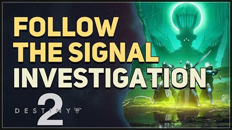 Follow The Signal Destiny 2 Youtube
