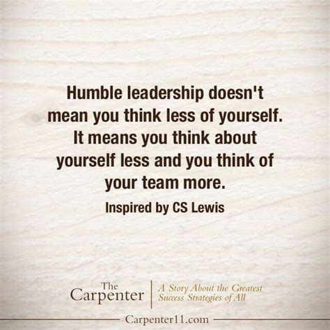 Humble Leadership Good Leadership Quotes Leadership Quotes Work