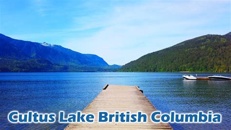 Cultus Lake British Columbia Youtube