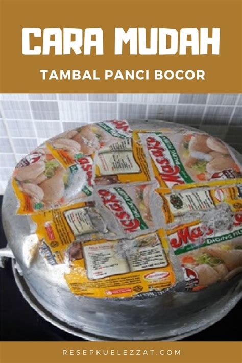 Cara menambal wajan, panci alumunium atau peralatan dapur yang bocor secepat kilat 100% :d playlist channel. Cara Mudah Tambal Panci Bocor di 2020 | Masakan indonesia, Resep masakan, Panci