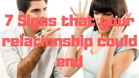 7 Signs That Your Relationship Could End Youtube