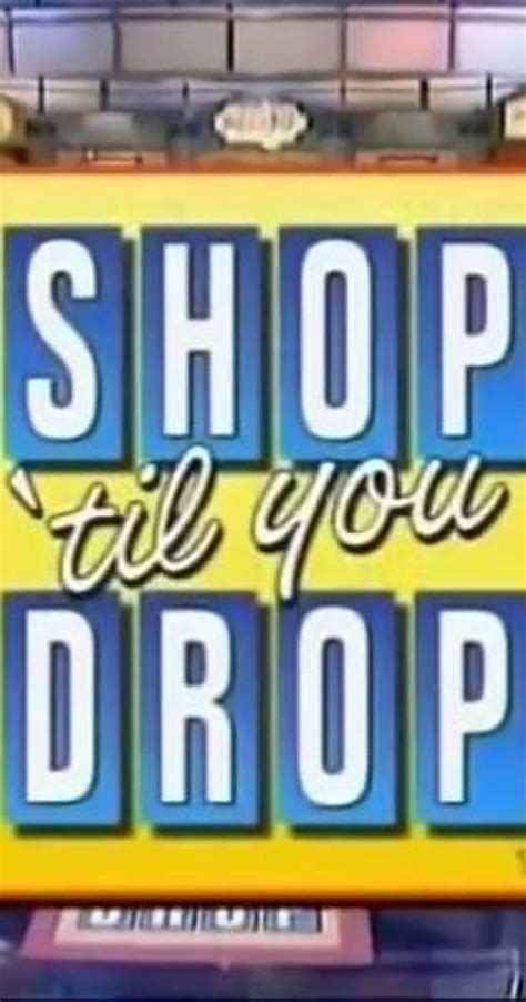 Shop Til You Drop Tv Series 19912005 Imdb
