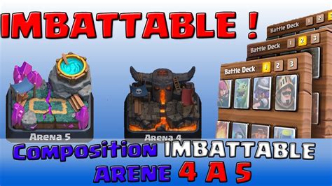 COMPO IMBATTABLE ARENE 4 A 5 CLASH ROYALE - YouTube