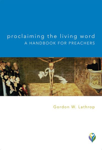 Proclaiming The Living Word A Handbook For Preachers Augsburg Fortress