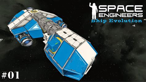 Space Engineers Ship Evolution Getting Started Ep1 Youtube