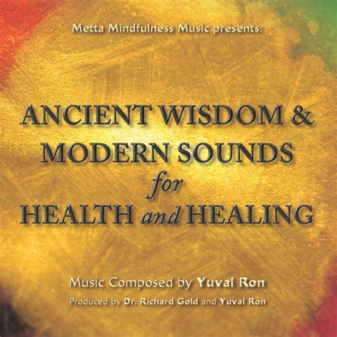 Ancient Wisdom And Modern Sounds For Health And Healing Metta