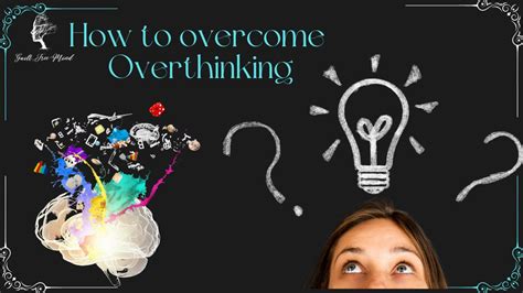 Strategies To Overcome Overthinking Guilt Free Mind