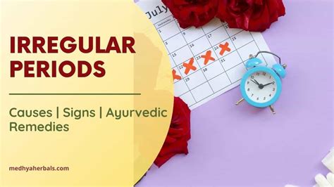 Irregular Periods Treatment In Ayurveda A Doctors Guide