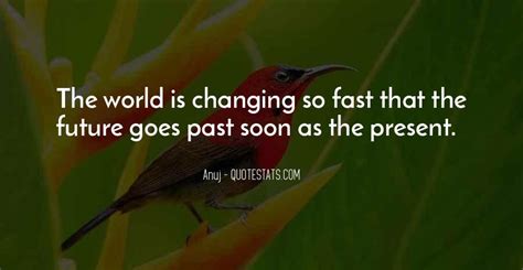Top 32 Fast Changing World Quotes Famous Quotes And Sayings About Fast