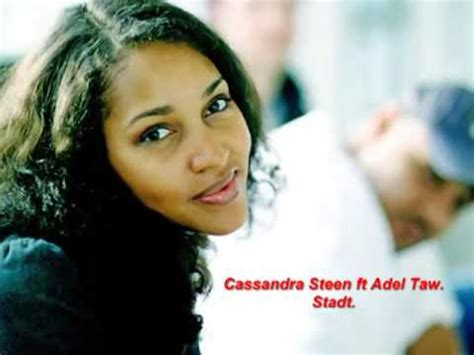 Cassandra Steen Ft Adel Taw Stadt YouTube