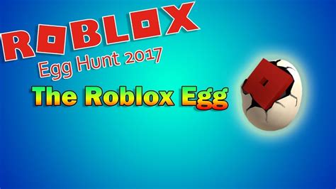 Roblox Event Egg Hunt 2017 How To Get The Roblox Egg Eggmin Youtube
