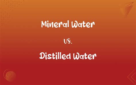 Mineral Water Vs Distilled Water Whats The Difference