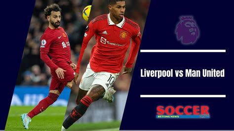 liverpool vs manchester united who are you backing to win youtube