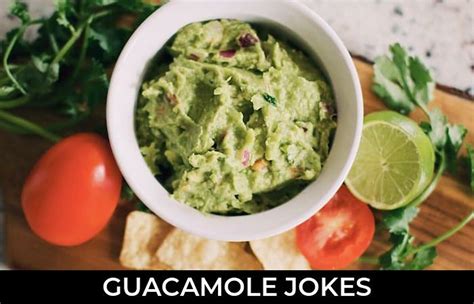60 Guacamole Jokes And Funny Puns Jokojokes