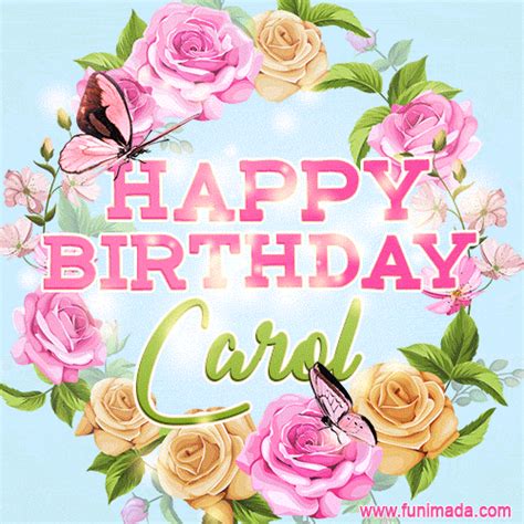 Beautiful Birthday Flowers Card For Carol With Animated Butterflies