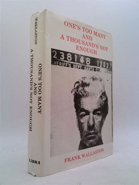 Ones Too Many And A Thousands Not Enough By Frank Etsy