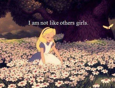 Im Not Like Other Girls Wonderland Alice And Wonderland Quotes