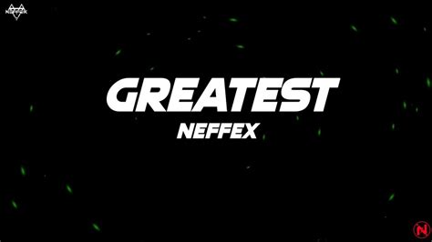 Neffex Greatest Lyrics Youtube