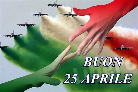 Buon 25 Aprile Festa Della Liberazione Ditalia Top10immaginiit