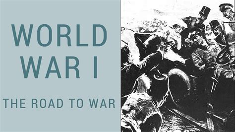 World War I The Road To War Youtube