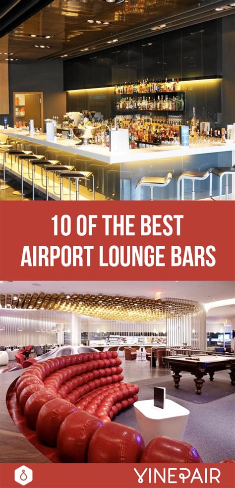 10 Of The Best Airport Lounge Bars In The World Vinepair