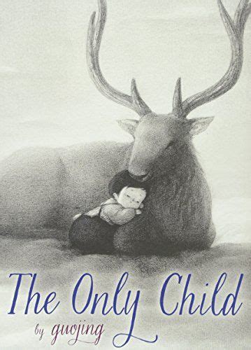 The Only Child Written And Illustrated By Guojing A Small Child Is Left