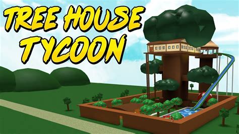 Grand Opening New Treehouse Tycoon Roblox Grand Cool Things You Can