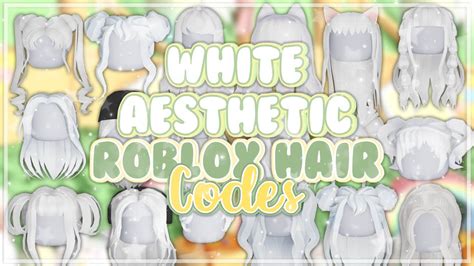 30 Aesthetic White Roblox Hair Codes For Bloxburg Youtube