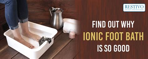 Know The Benefits Of Ionic Foot Bath Home