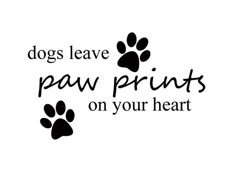 Dogs Leave Paw Prints On Your Heart Quote Vinyl Wall Decal Sticker Art