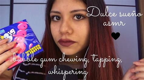 Asmr Español Gum Chewing Tapping And Whispering Masticando Chicle Con Susurros Y Visual 💤