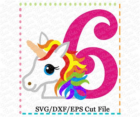 Rainbow Unicorn Birthday 6 Cutting File Svg Dxf Eps Creative Appliques