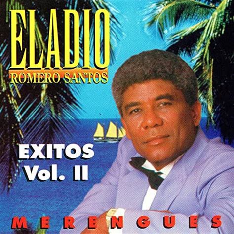 Amazon Musicでeladio Romero Santosのexitos Vol Ii Merenguesを再生する