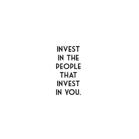 Invest In People That Invest In You Quote Cute Quotes For Kids