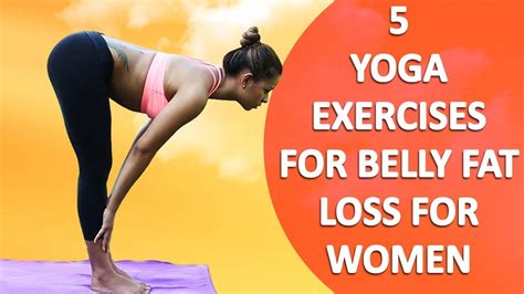 Yoga Exercises For Belly Fat Loss For Women Simple Yoga Poses To Reduce Weight YouTube