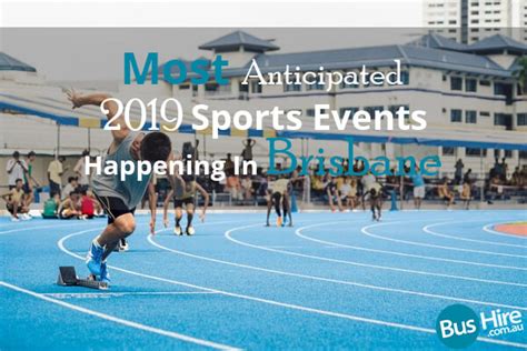 Most Anticipated 2019 Sports Events Happening In Brisbane Bushirecomau
