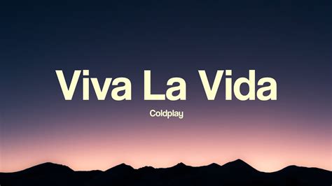 Viva La Vida Coldplay Lyrics Youtube