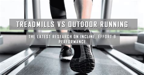 Treadmills Vs Outdoor Running Heres What The Latest Science Says