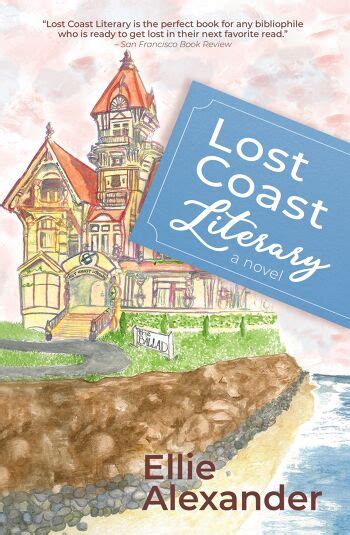 Lost Coast Literary By Ellie Alexander Booklife