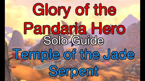 Glory of the pandaria raider short and easy guide. WoW How to: solo Glory of the Pandaria Hero ep. 1/9 Jade ...